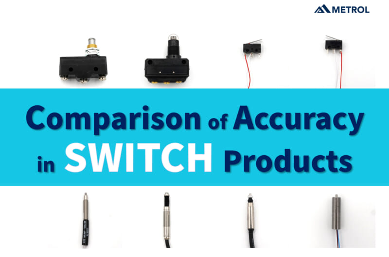Thorough Comparison Of “Accuracy” In Switch Products!  What Is The Key To Selecting The Best Product For The Purpose?