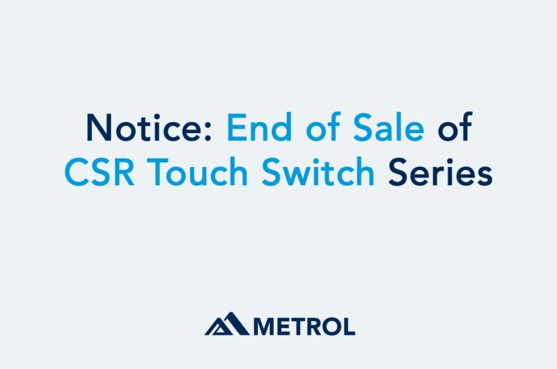 Notice of End of Sale of CSR Touch Switch Series