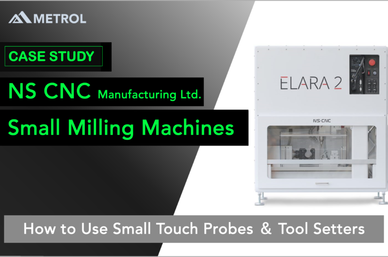 [Case Study] How to Utilize Small Touch Probes with Small Milling Machines